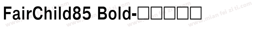 FairChild85 Bold字体转换